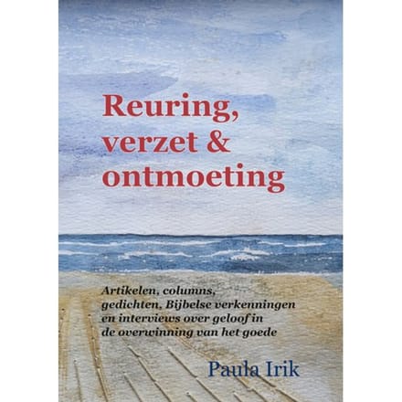 Reuring, Verzet En Ontmoeting - Paula Irik