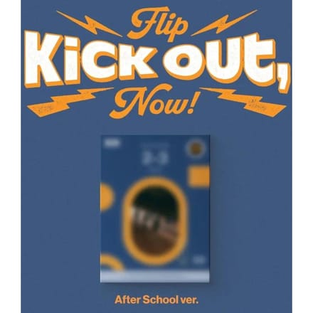 KickFlip - [KICK OUT, FLIP NU!] 2e mini-album AFTER SCHOOL