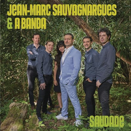 Jean-Marc Sauvagnargues & A Banda - Saudade (CD)