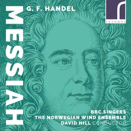 The BBC Singers, The Norwegian Wind Ensemble, David Hill - G.F. Händel: Messiah (2 CD)