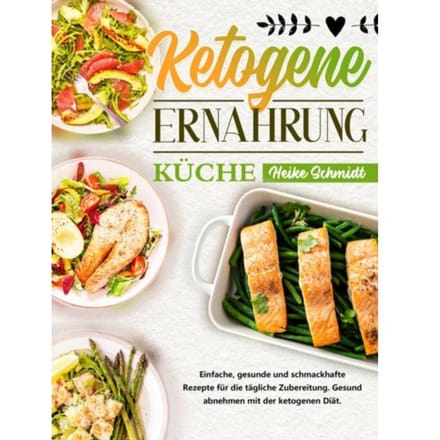 Ketogene Ernährung Küche - Heike Schmidt