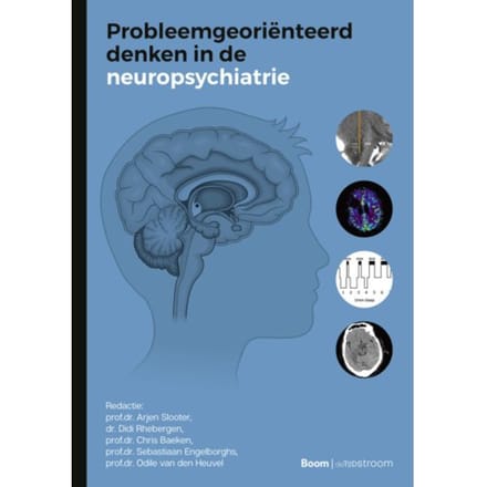 Probleemgeoriënteerd Denken In De Neuropsychiatrie - Prof.Dr. Arjen Slooter