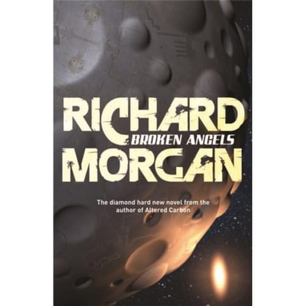 Broken Angels - Takeshi Kovacs - Richard Morgan