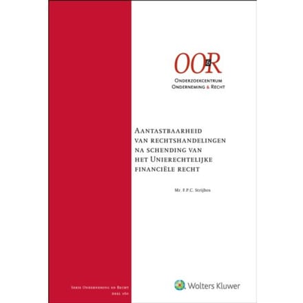 Aantastbaarheid Van R.H. Na Schending Van Het Unierechtelijke Financiële Recht - F.P.C. Strijbos