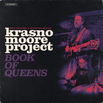 Krasno Moore Project: Book Of Queens - Eric Krasno & Stanton Moore