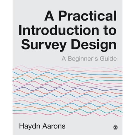 A Practical Introduction To Survey Design - Aarons, Haydn