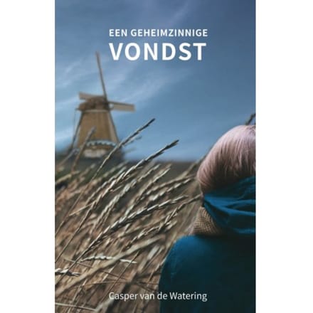Een Geheimzinnige Vondst - Casper van de Watering
