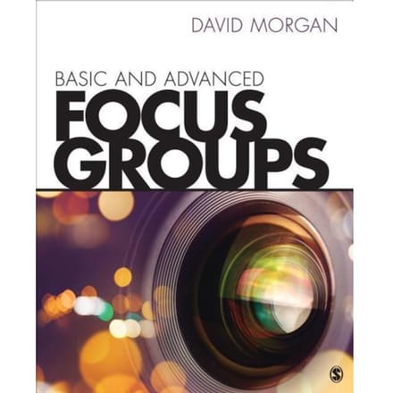 Basic And Advanced Focus Groups - Morgan