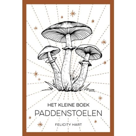 Het Kleine Boek Paddenstoelen - Felicity Hart