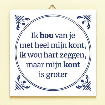 Tegeltje Ik hou van je met heel mijn kont van Ditverzinjeniet