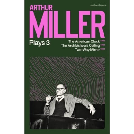 Arthur Miller Plays 3 - Arthur Miller