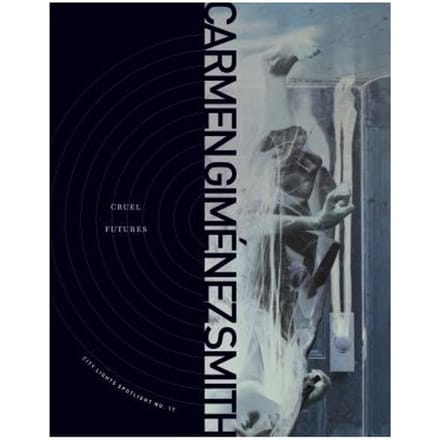 Cruel Futures - Carmen Gimenez Smith