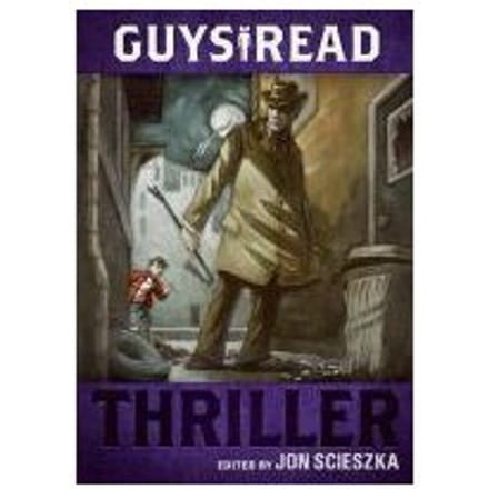 Guys Read: Thriller - Jon Scieszka