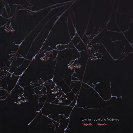 Emilia Tuovila Ja Väijytys - Kirjoitan Tämän (CD)