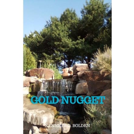 Gold Nugget - Kenneth D. Bolden