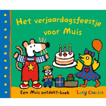 Het Verjaardagsfeestje Voor Muis - Muis - Lucy Cousins
