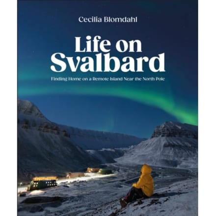 Life On Svalbard - Cecilia Blomdahl