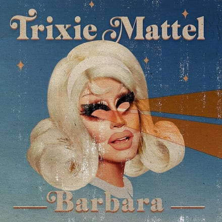Barbara - Trixie Mattel