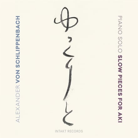 Alexander Von Schlippenbach - Slow Pieces For Aki (CD)