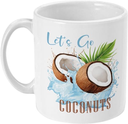 Mok Fruit Quote | Lets go Coconuts and have some Fun | 325ml