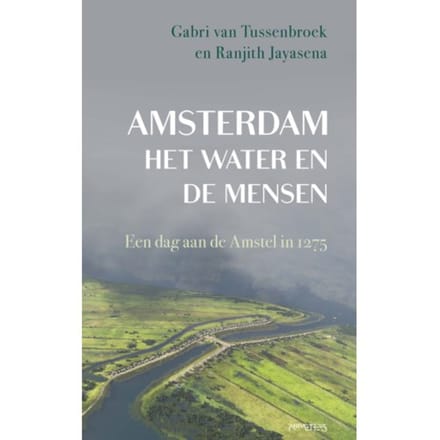 Amsterdam, Het Water En De Mensen - Gabri van Tussenbroek