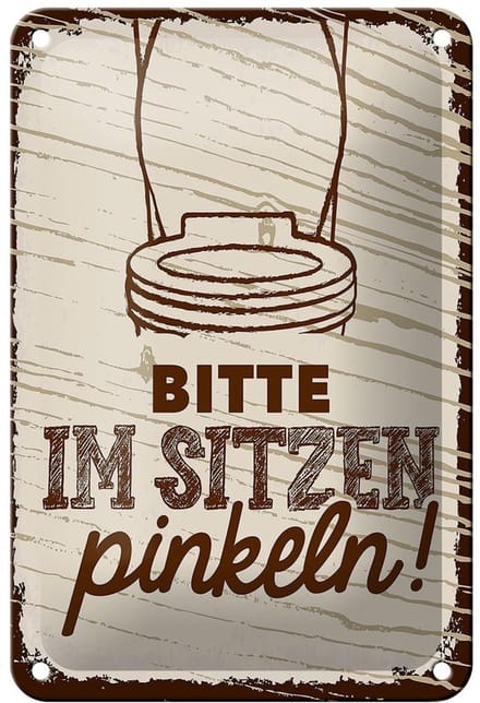Blechschild Spruch 12x18cm Bitte im sitzen pinkeln braun