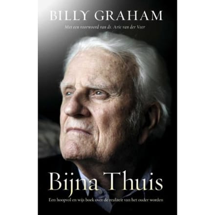 Bijna Thuis - Billy Graham