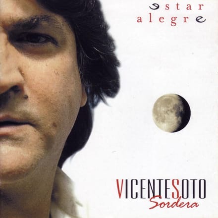 Vicente Soto "Sordera" - Estar Alegre (CD)