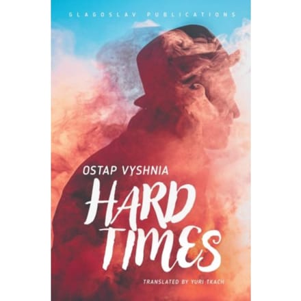 Hard Times - Ostap Vyshnia