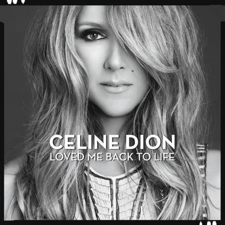 Loved Me Back To Life - Céline Dion