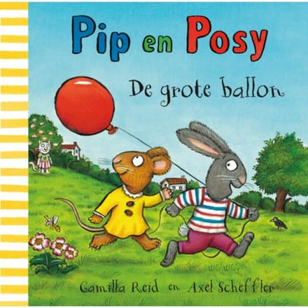 De Grote Ballon - Pip En Posy - Camilla Reid
