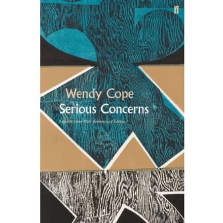 Serious Concerns - Wendy Cope