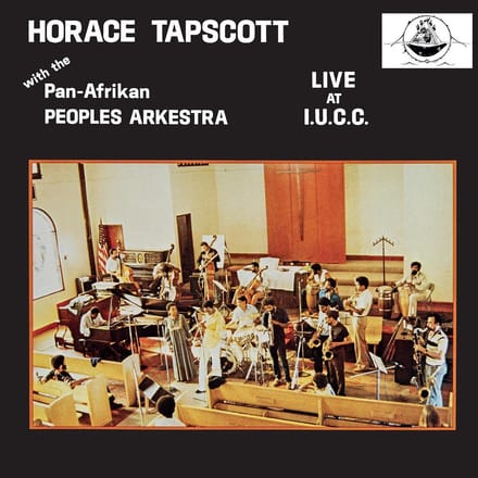 Horace Tapscott With Pan-Afrikan Peoples Arkestra - Live At I.U.C.C. (2 LP) (Limited Edition) (Remastered)
