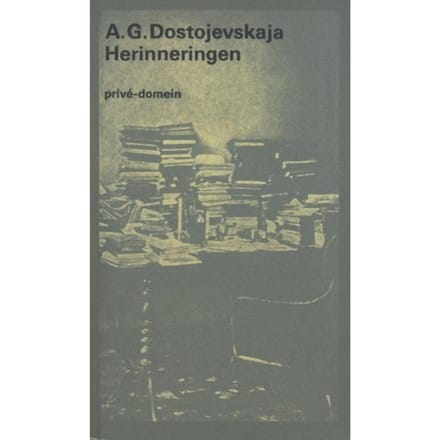 Herinneringen - Prive-Domein - Anna Grigorjevna Dostojevskaja