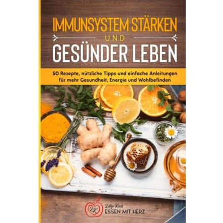 Immunsystem Stärken Und Gesünder Leben - Lilly Koch