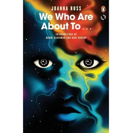 We Who Are About To... - Penguin Worlds - Joanna Russ