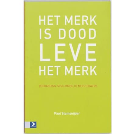 Het Merk Is Dood, Leve Het Merk - P. Stamsnijder