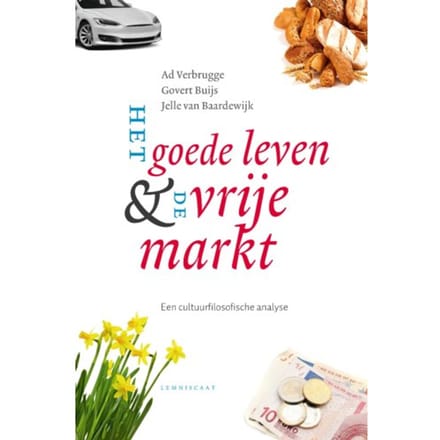 Het Goede Leven & De Vrije Markt - Ad Verbrugge