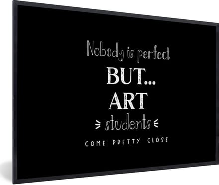 Fotolijst incl. Poster - Kunst - Quotes - Studeren - Studenten - 30x20 cm - Posterlijst