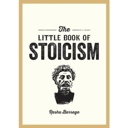 The Little Book Of Stoicism - Rasha Barrage