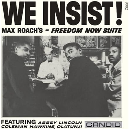 We Insist! Max Roach's - Freedom Now Suite - Max Roach