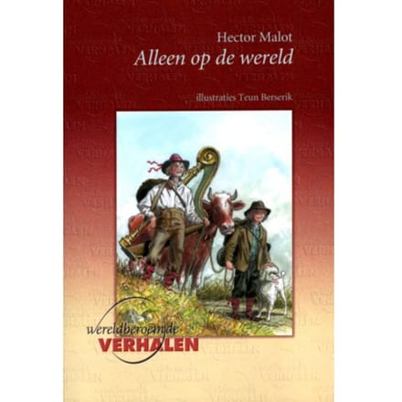 Alleen Op De Wereld - Wereldberoemde Verhalen - Hector Malot