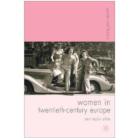 Women In Twentieth-Century Europe - Allen, Ann