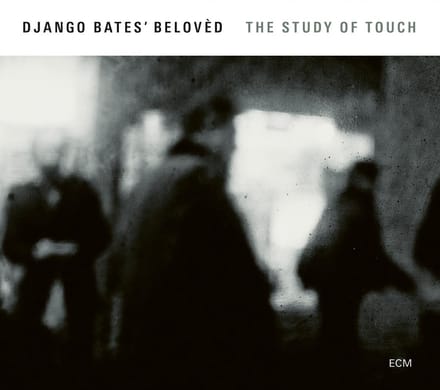 Django Bates Belovèd - The Study Of Touch (CD)