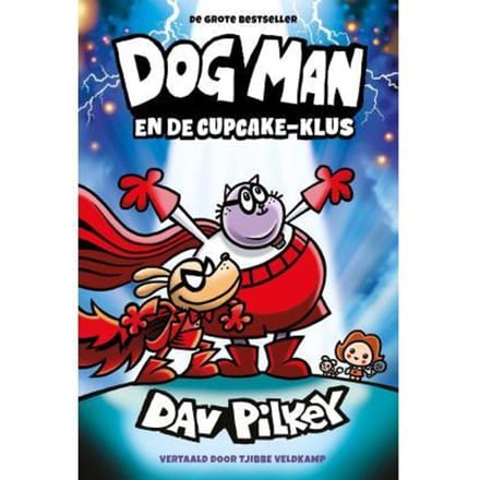 Dog Man En De Cupcake-Klus - Dog Man - Dav Pilkey