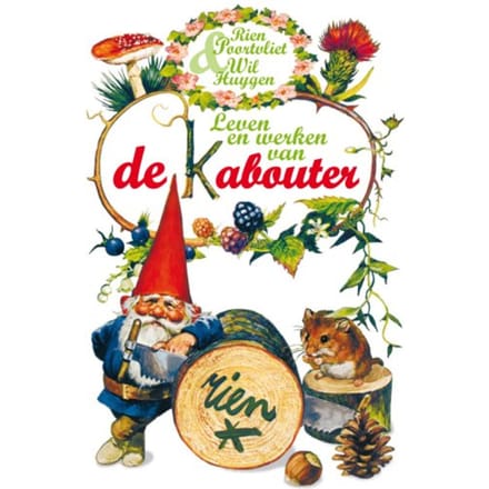 Leven En Werken Van De Kabouter - Wil Huygen