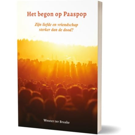 Het Begon Op Paaspop - Wouter ter Braake