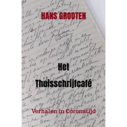 Het Thuisschrijfcafé - Hans Grooten