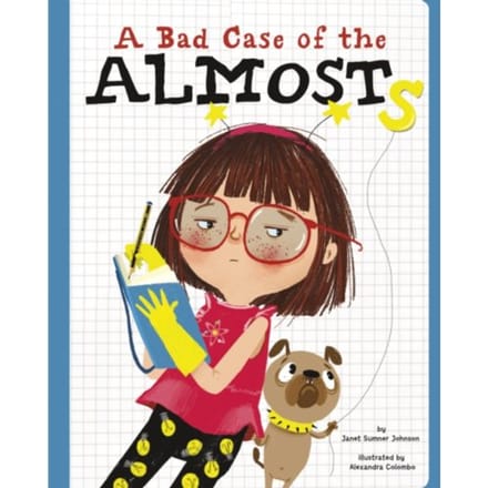 A Bad Case Of The Almosts - Janet Sumner Johnson