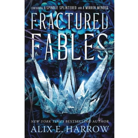 Fractured Fables - Fractured Fables - Alix E. Harrow